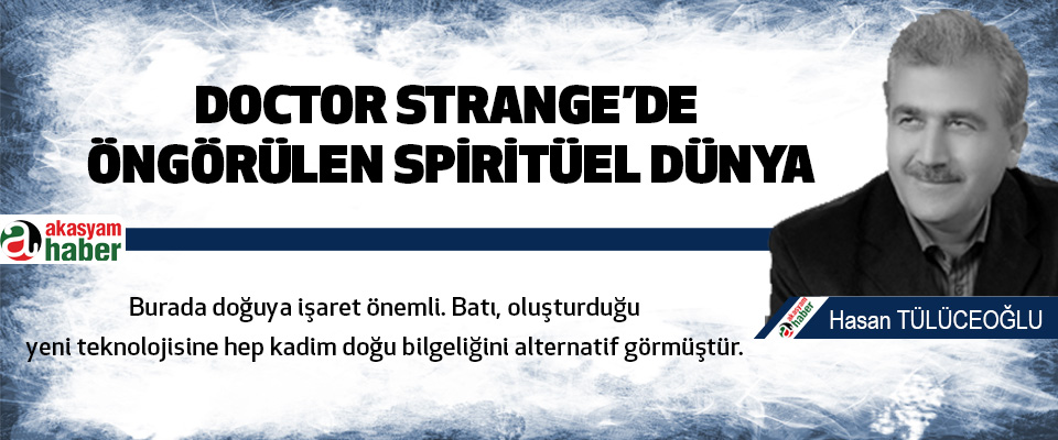Doctor Strange’de Öngörülen Spiritüel Dünya