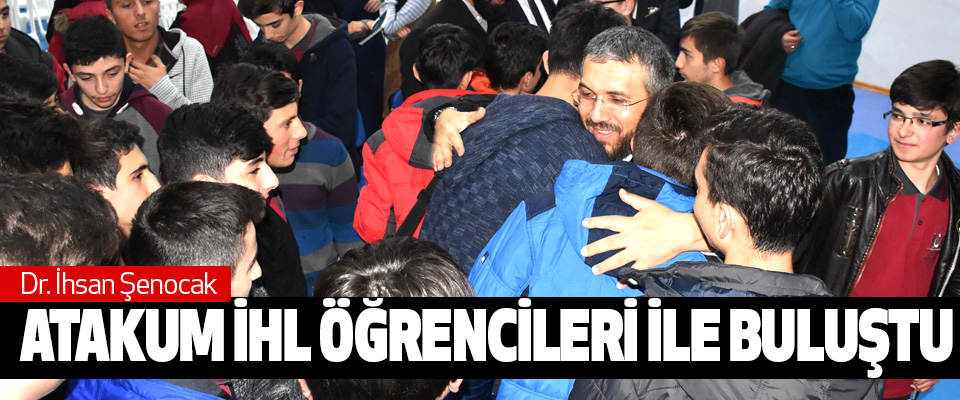 Dr. İhsan Şenocak Atakum İhl Öğrencileri İle Buluştu