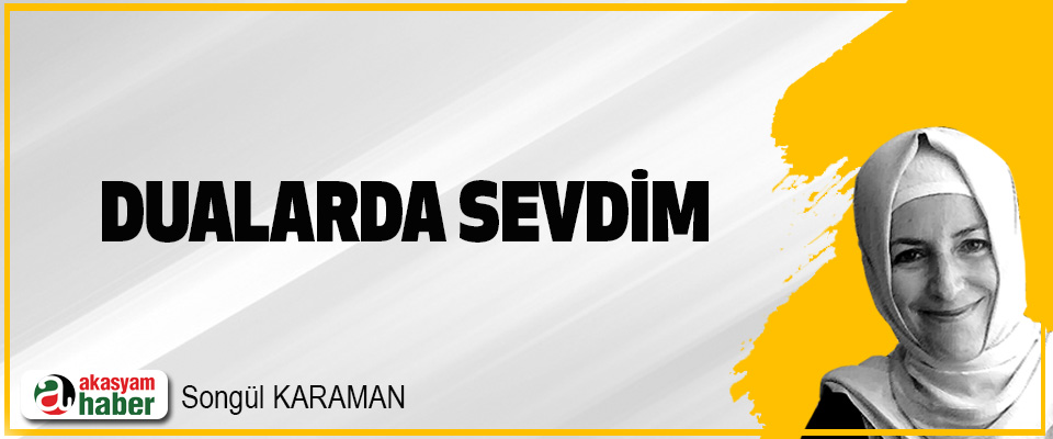 Dualarda Sevdim