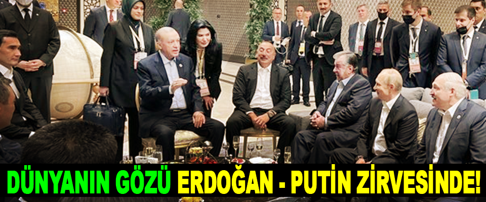 Dünyanın gözü Erdoğan - Putin zirvesinde!
