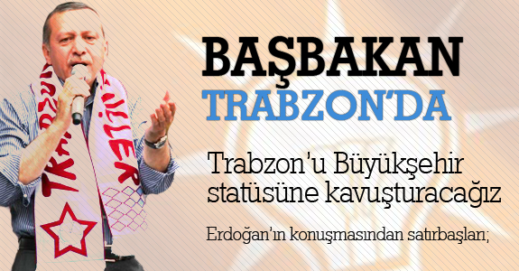 Başbakan Trabzon’da