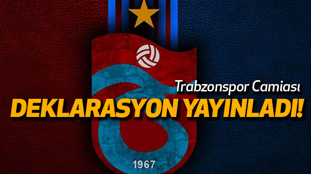 Trabzonspor Camiası Deklarasyon Yayınladı!