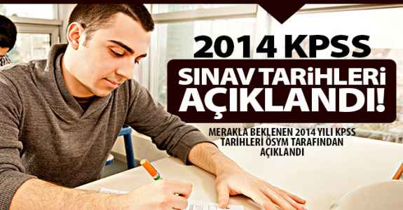 2014 Kpss Sınav Tarihleri Açıklandı!