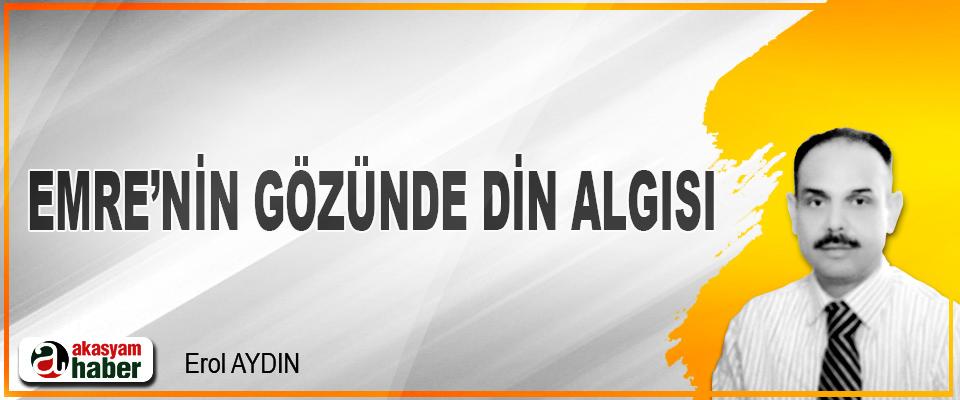Emre’nin Gözünde Din Algısı