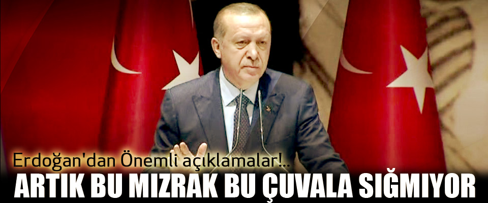 Erdoğan'dan Önemli açıklamalar!.