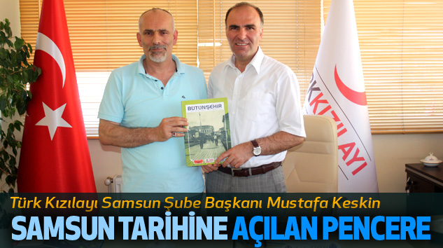 Mustafa Keskin: Samsun Tarihine Açılan Pencere