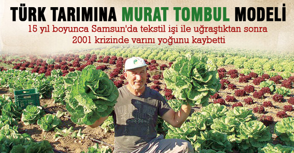 Türk tarımına Murat Tombul modeli..