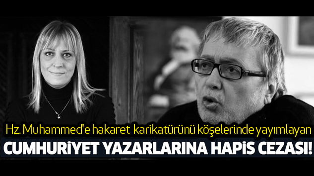 Cumhuriyet Gazetesi yazarlarına 2'şer yıl hapis...