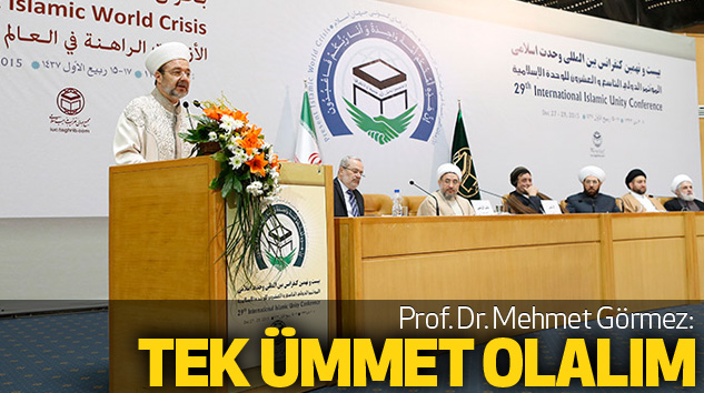 Prof. Dr. Mehmet Görmez: Tek Ümmet Olalım