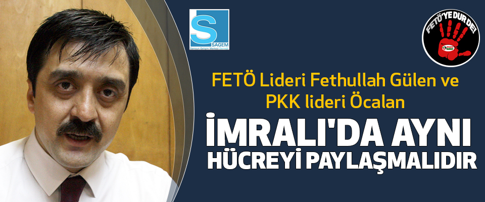 FETÖ Lideri Fethullah Gülen ve PKK lideri Öcalan İmralı'da Aynı Hücreyi Paylaşmalıdır