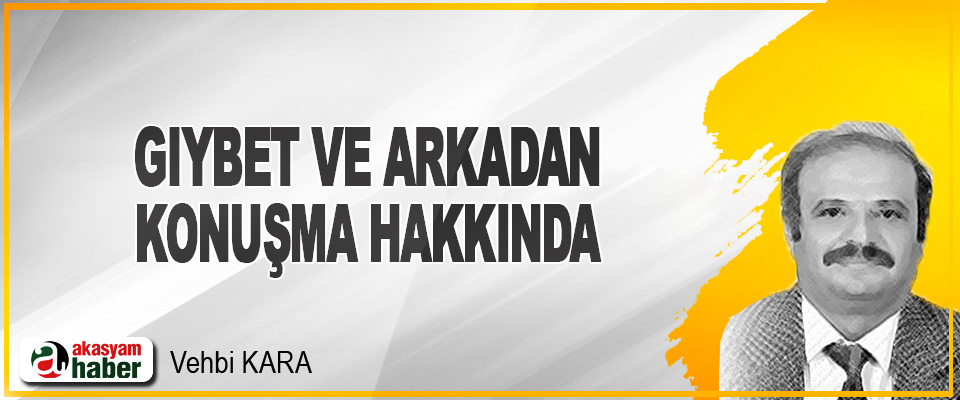 Gıybet ve Arkadan Konuşma Hakkında