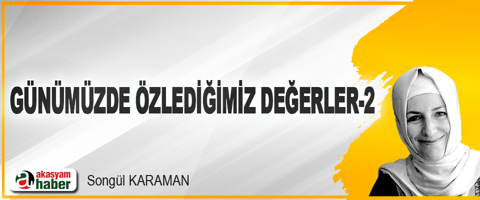 Günümüzde Özlediğimiz Değerler-2