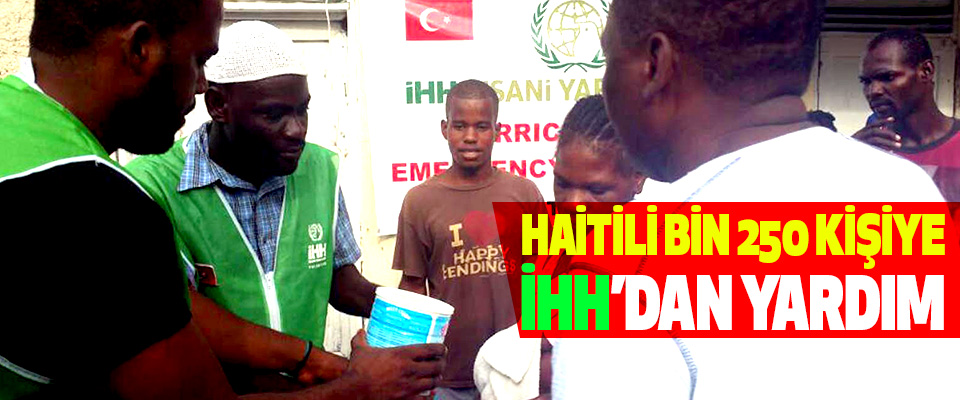 Haitili Bin 250 Kişiye İHH’dan Yardım