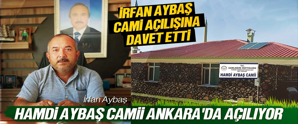 Hamdi Aybaş Camii  Ankara'da Açılıyor 