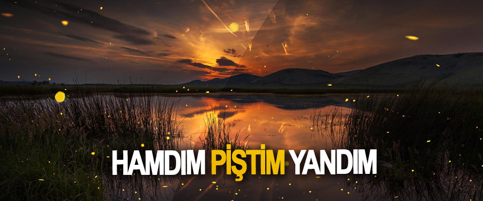 Hamdım Piştim Yandım