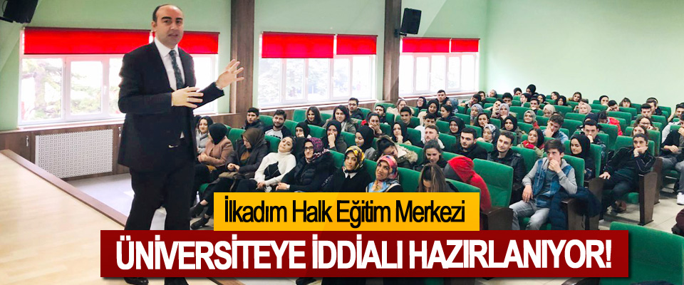 İlkadım Halk Eğitim Merkezi Üniversiteye iddialı hazırlanıyor!