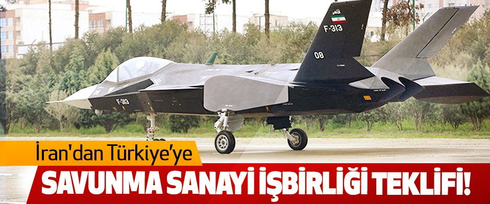 İran'dan Türkiye’ye Savunma Sanayi İşbirliği Teklifi!