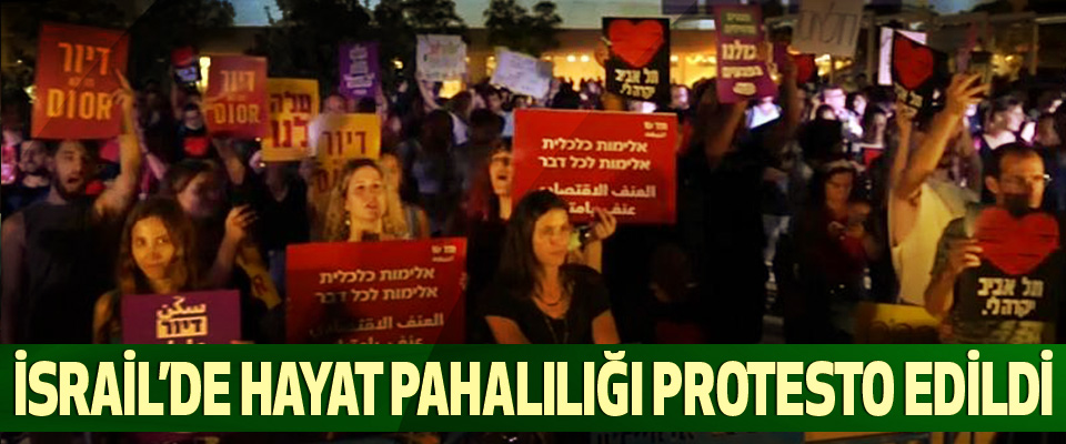 İsrail’de Hayat Pahalılığı Protesto Edildi