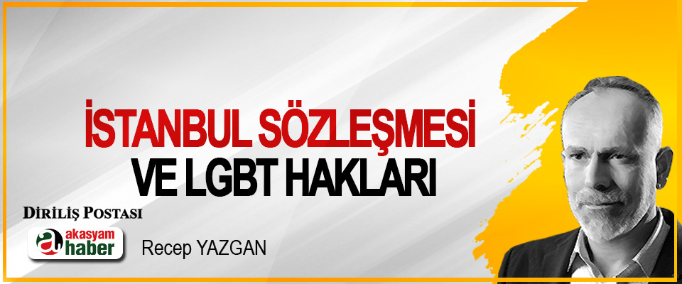 İstanbul Sözleşmesi Ve LGBT Hakları
