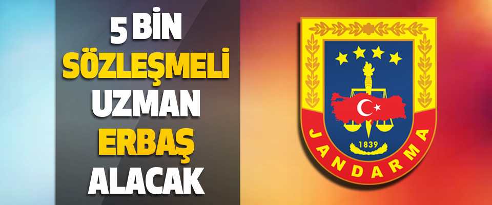 Jandarma ve Sahil Güvenlik Akademisi 5.Bin Sözleşmeli Uzman Erbaş Alacak