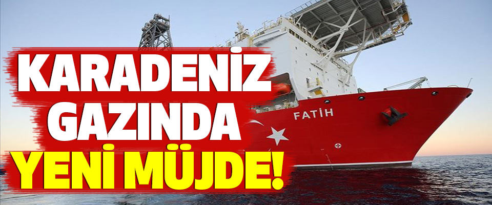 Karadeniz gazında yeni müjde!