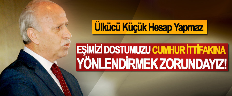 Karapıçak; Ülkücü Küçük Hesap Yapmaz