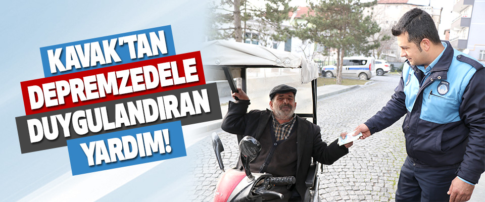 Kavak’tan depremzedele duygulandıran yardım!