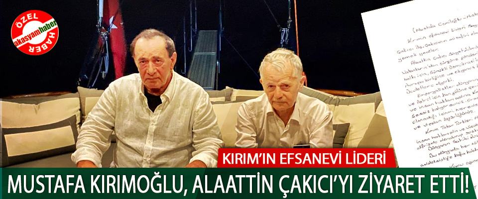 Kırım’ın Efsanevi lideri Mustafa Kırımoğlu Çakıcı’yı ziyaret etti!