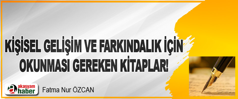 Kişisel gelişim ve farkındalık için okunması gereken kitaplar!