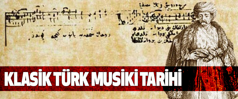 Klasik Türk Musiki Tarihi