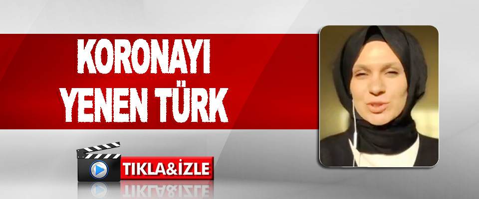 Koronayı Yenen Türk