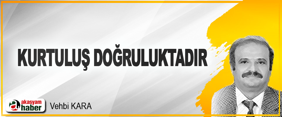 Kurtuluş Doğruluktadır
