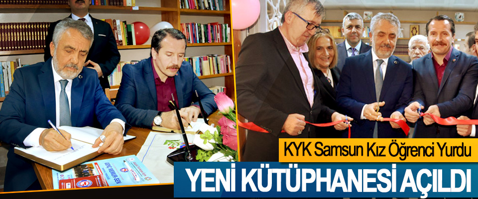 KYK Samsun Kız Öğrenci Yurdu Yeni Kütüphanesi Açıldı