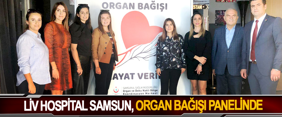 LİV Hospital Samsun, Organ Bağışı Panelinde