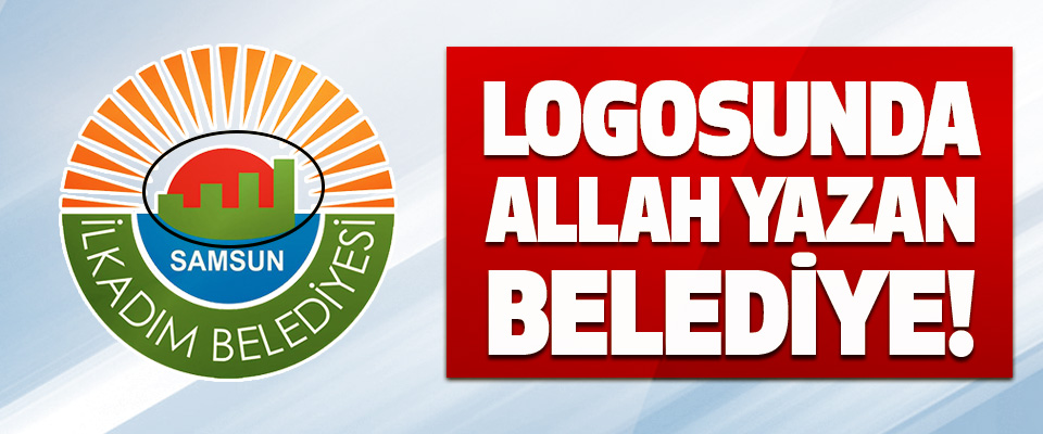 Logosunda Allah Yazan Belediye!