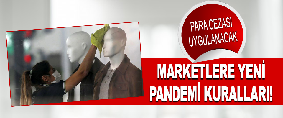 Marketlere Yeni Pandemi Kuralları!