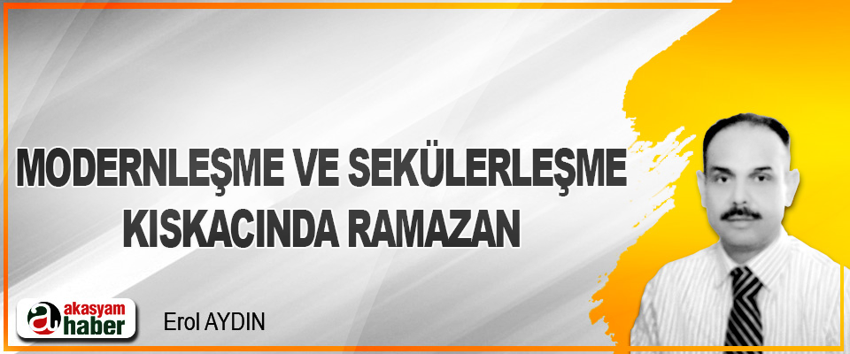 Modernleşme ve Sekülerleşme Kıskacında Ramazan