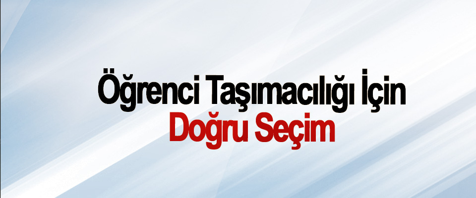 Öğrenci Taşımacılığı İçin Doğru Seçim