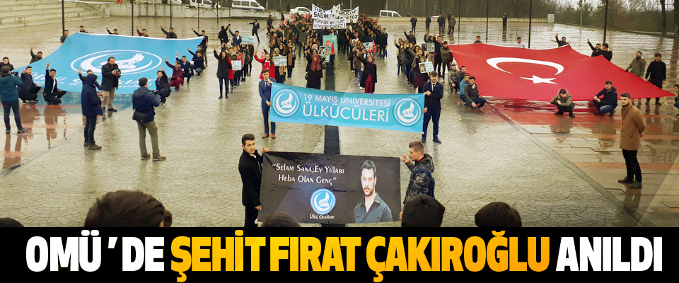 OMÜ ’de Şehit Fırat Çakıroğlu Anıldı