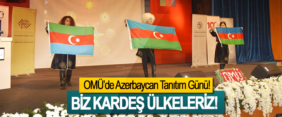 OMÜ’de Azerbaycan Tanıtım Günü!