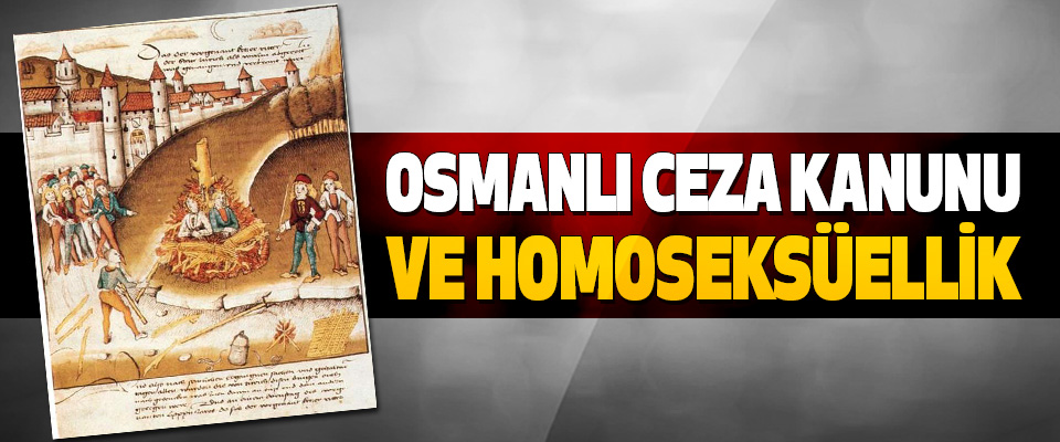 Osmanlı Ceza Kanunu Ve Homoseksüellik
