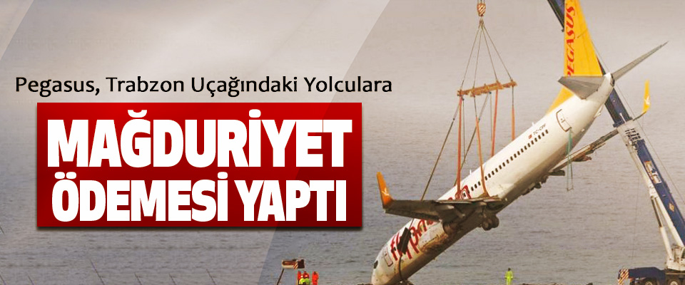 Pegasus, Trabzon Uçağındaki Yolculara Mağduriyet Ödemesi Yaptı