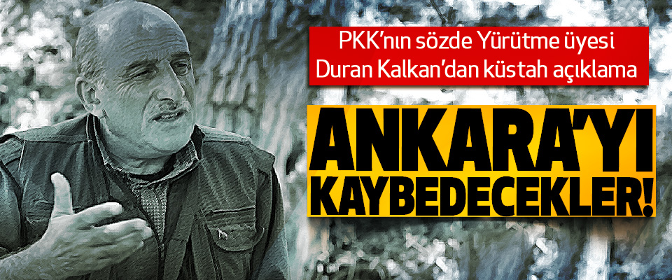PKK’nın sözde Yürütme üyesi Duran Kalkan’dan küstah açıklama