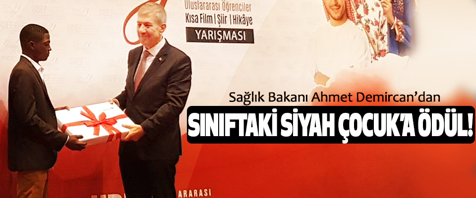 Sağlık Bakanı Ahmet Demircan’dan Sınıftaki siyah çocuk’a ödül!