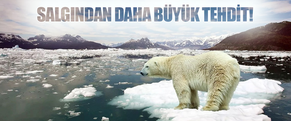 Salgından Daha Büyük Tehdit!