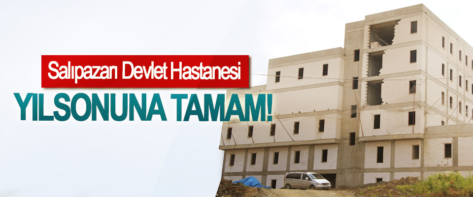 Salıpazarı Devlet Hastanesi Yılsonuna Tamam!