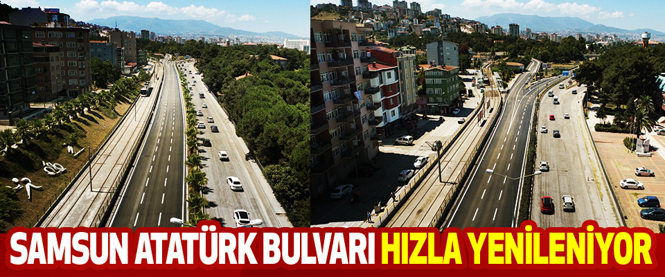 Samsun Atatürk Bulvarı Hızla Yenileniyor