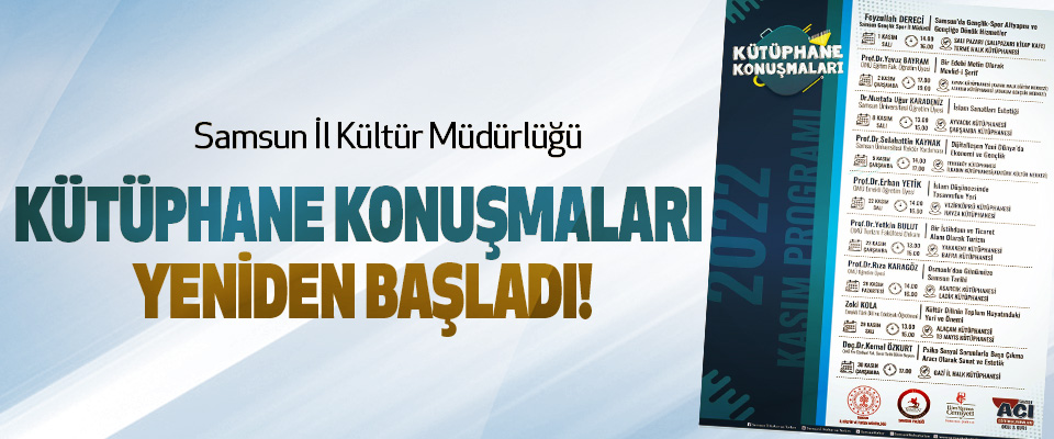 Samsun İl Kültür Müdürlüğü Kütüphane konuşmaları yeniden başladı!
