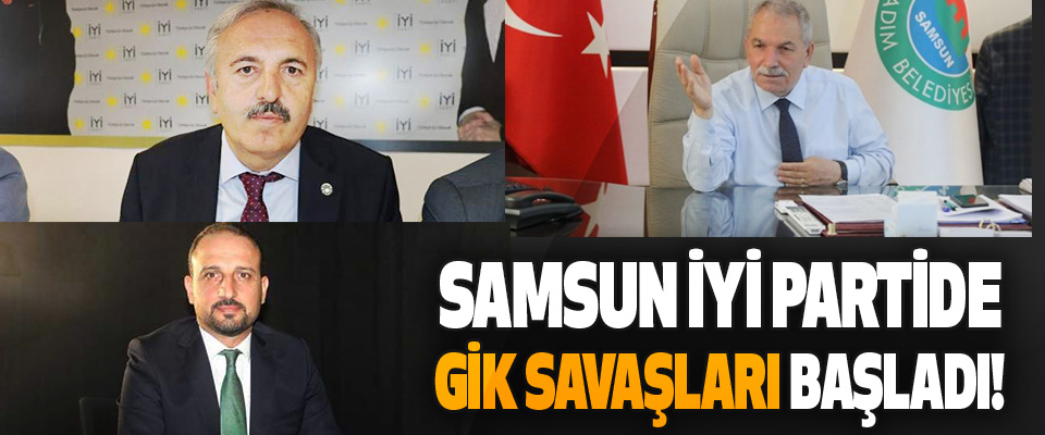 Samsun İyi Partide GİK Savaşları Başladı!