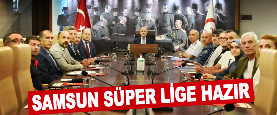 Samsun Süper Lige Hazır